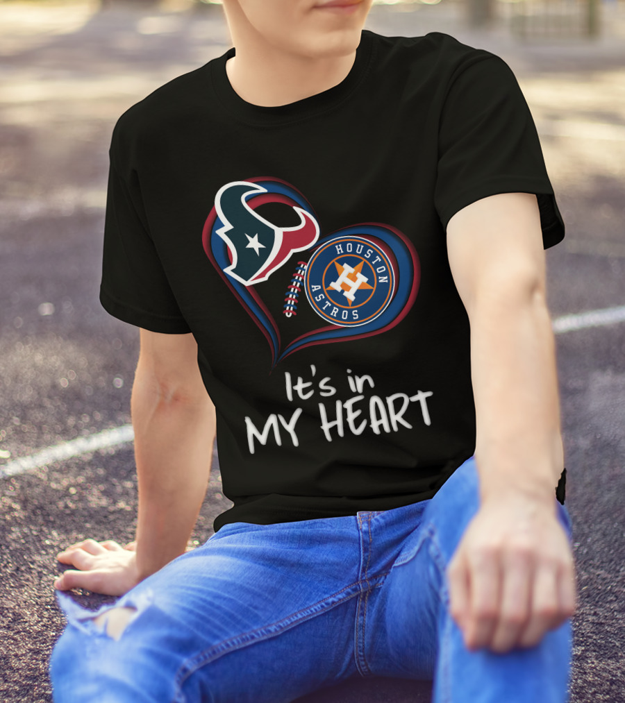 Houston Texans Astros It's In My Heart T-Shirt
