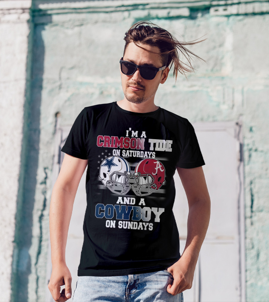 I’m A Crimson Tide On Saturdays And A Cowboy On Sundays T-Shirt
