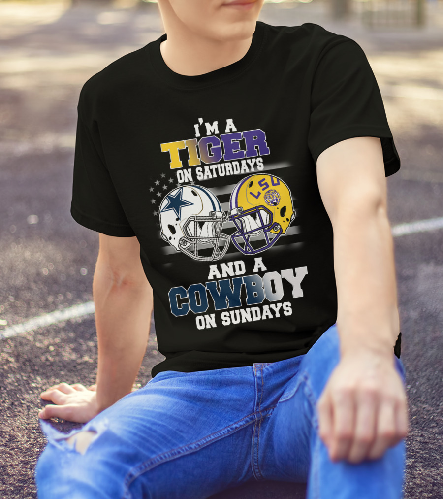I'm A Tiger On Saturdays And A Cowboy On Sundays LSU T-Shirt