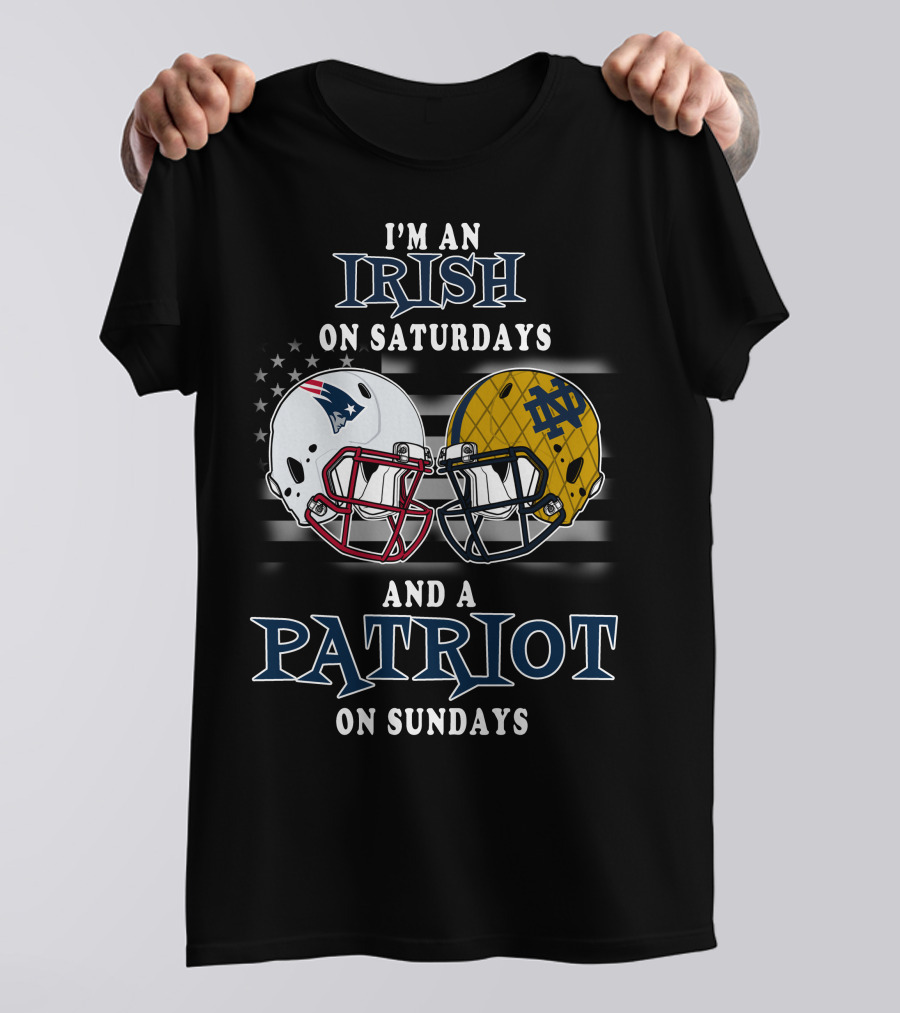 I'm An Irish On Saturdays And A Patriot On Sundays T-Shirt