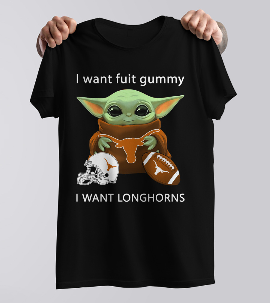 I Want Fuit Gummy I Want Longhorns Baby Yoda Football Helmet T-Shirt
