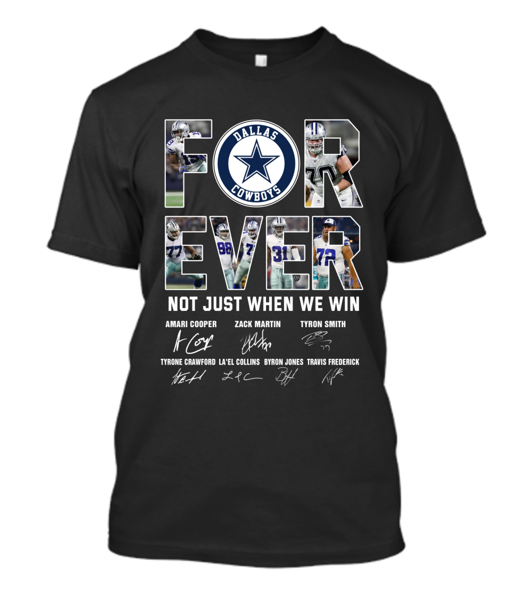 Dallas Cowboys Forever Not Just When We Win Amari Cooper Zack Martin Tyron Smith T-Shirt