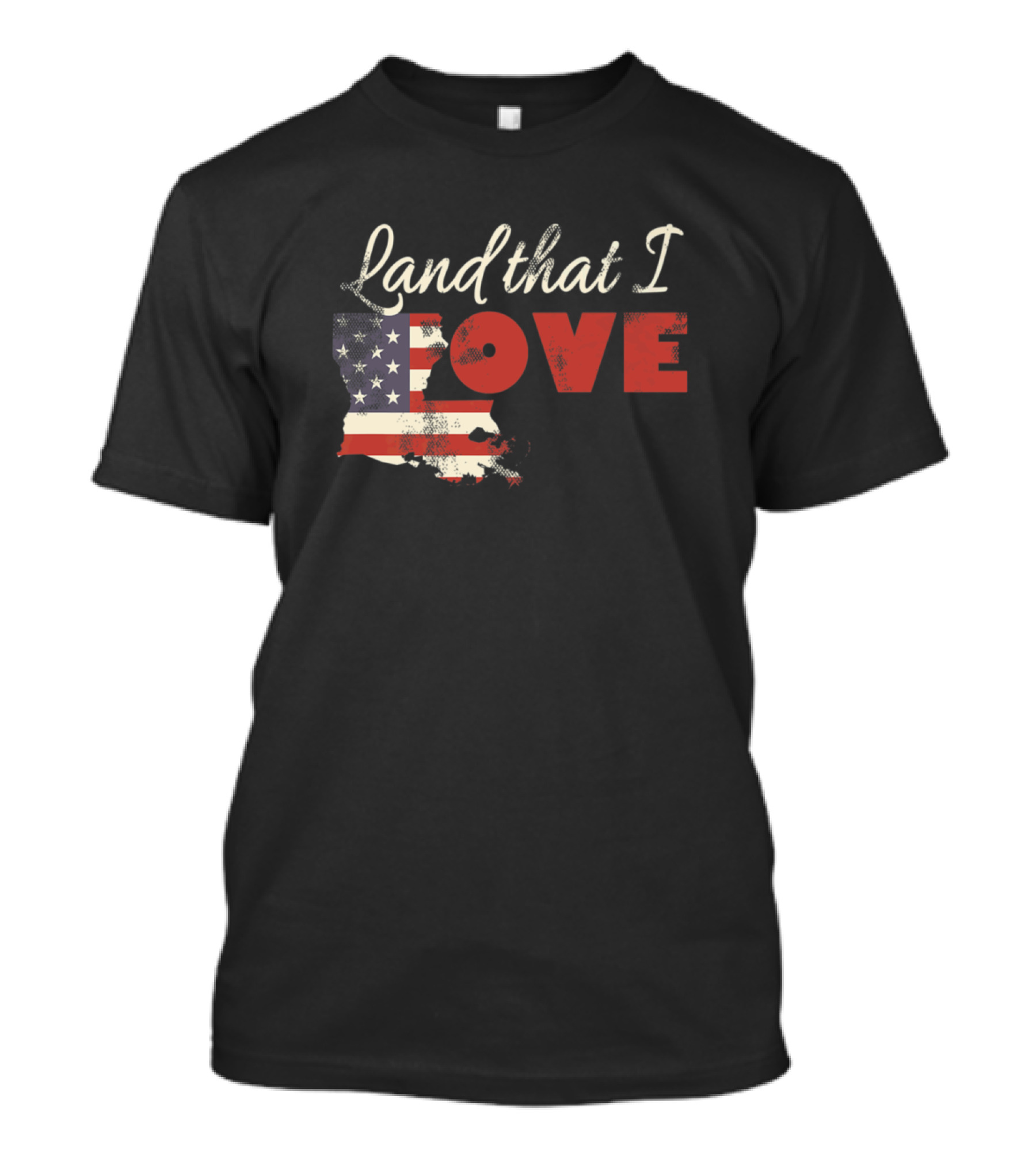 Land That I Love Louisiana USA Patriotic July Fourth Flag Map T-Shirt