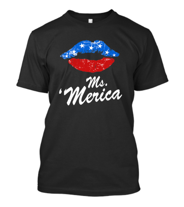 Ms Merica USA Flag Lips American Stars Stripes T-Shirt