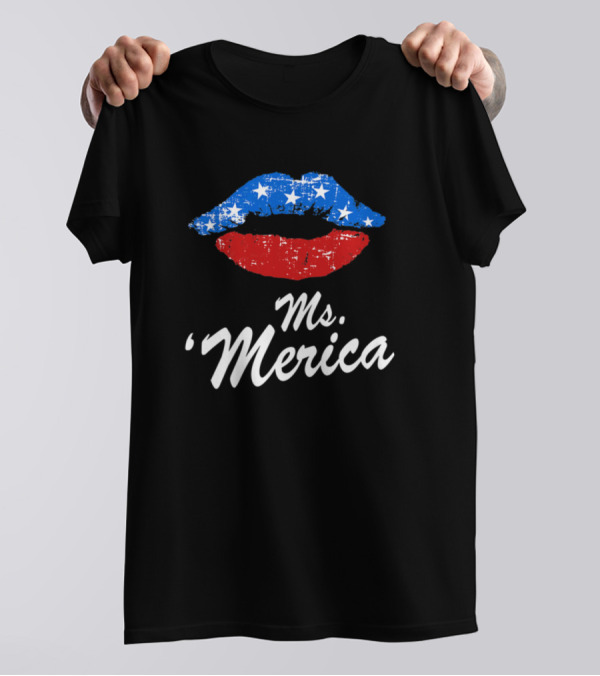 Ms Merica USA Flag Lips American Stars Stripes T-Shirt