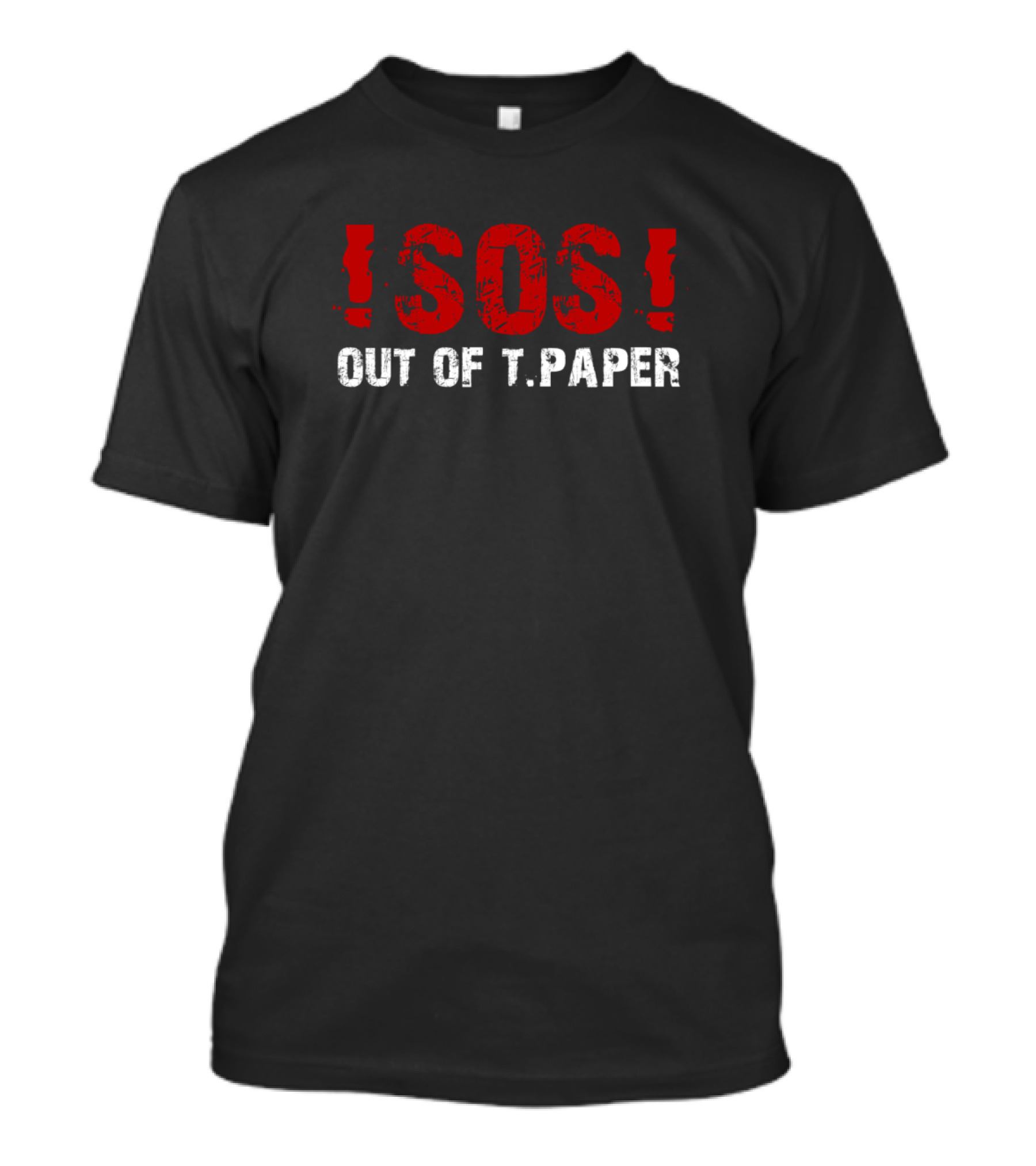 SOS Out Of T.Paper T-Shirt