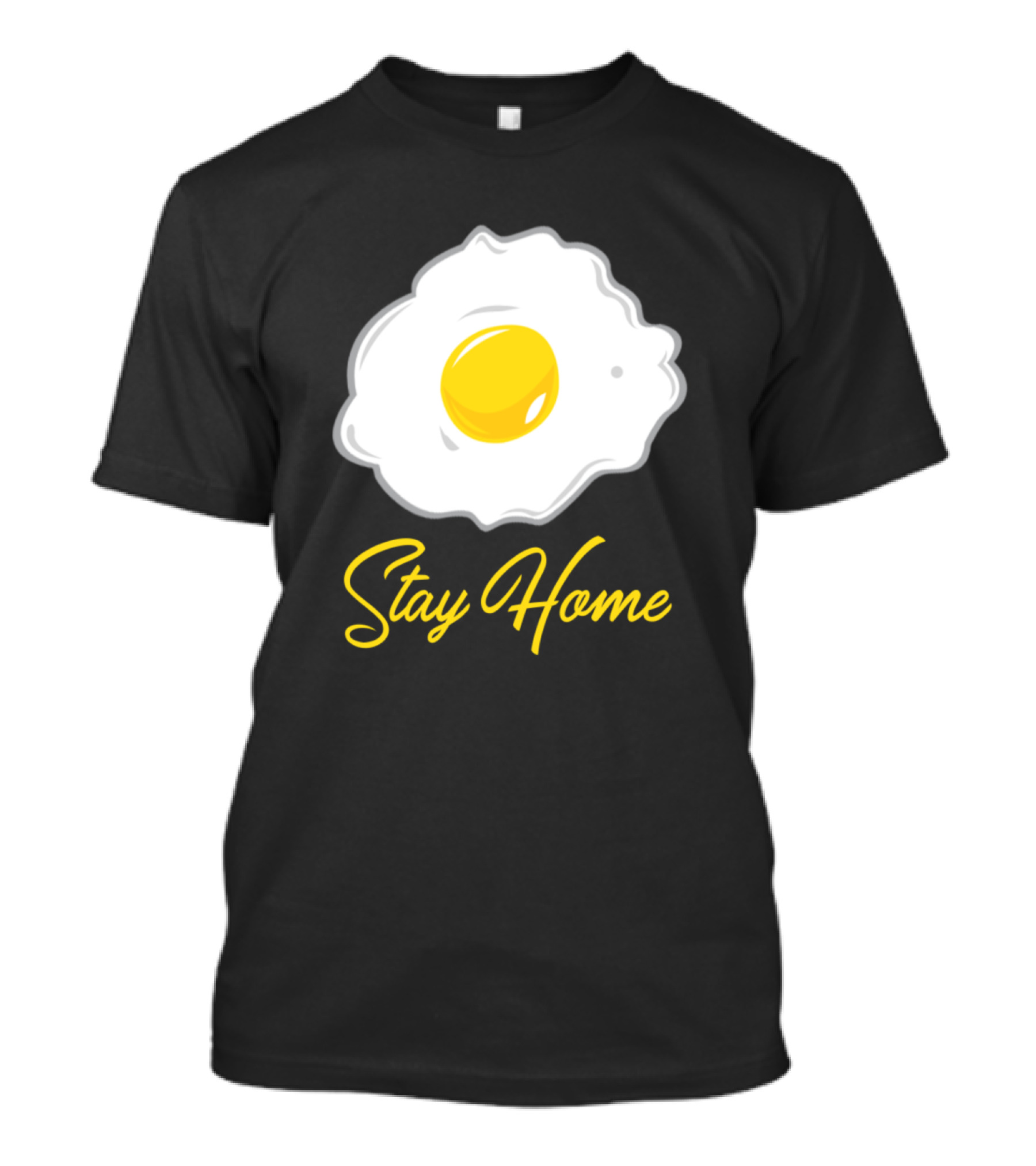Stay Home Fried Egg T-Shirt
