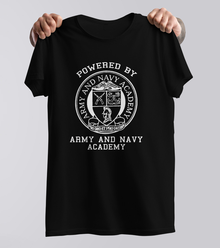 Powered By Army And Navy Academy Pro Deo Et Pro Patria T-Shirt