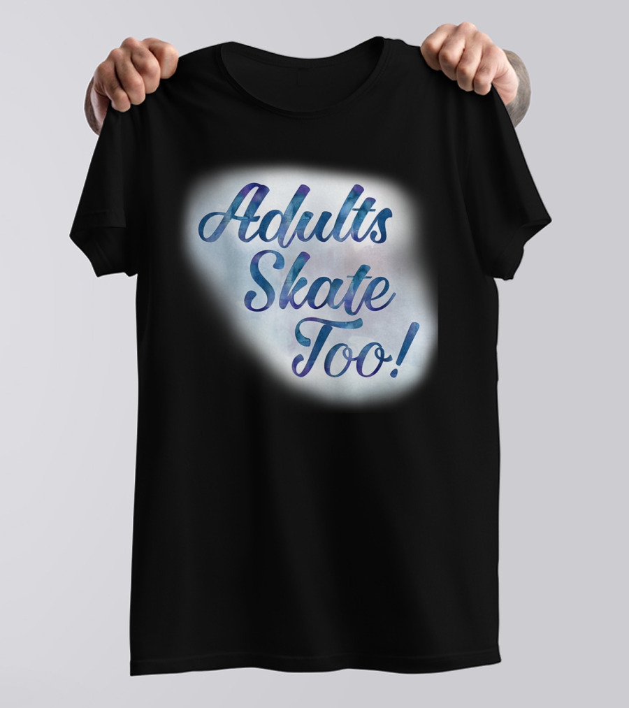 Adults Skate Too Figure Skating American T-Shirt