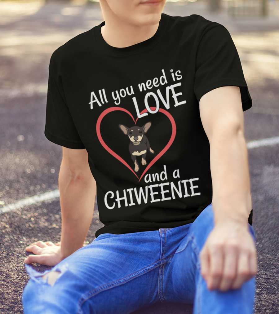 All You Need Is Love And A Chiweenie Heart Outline Dog T-Shirt