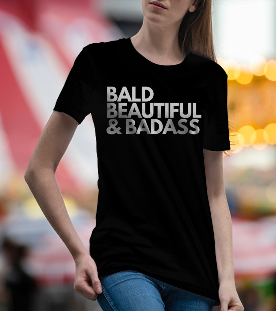 Bald Beautiful And Badass Cancer Fight Babies T-Shirt