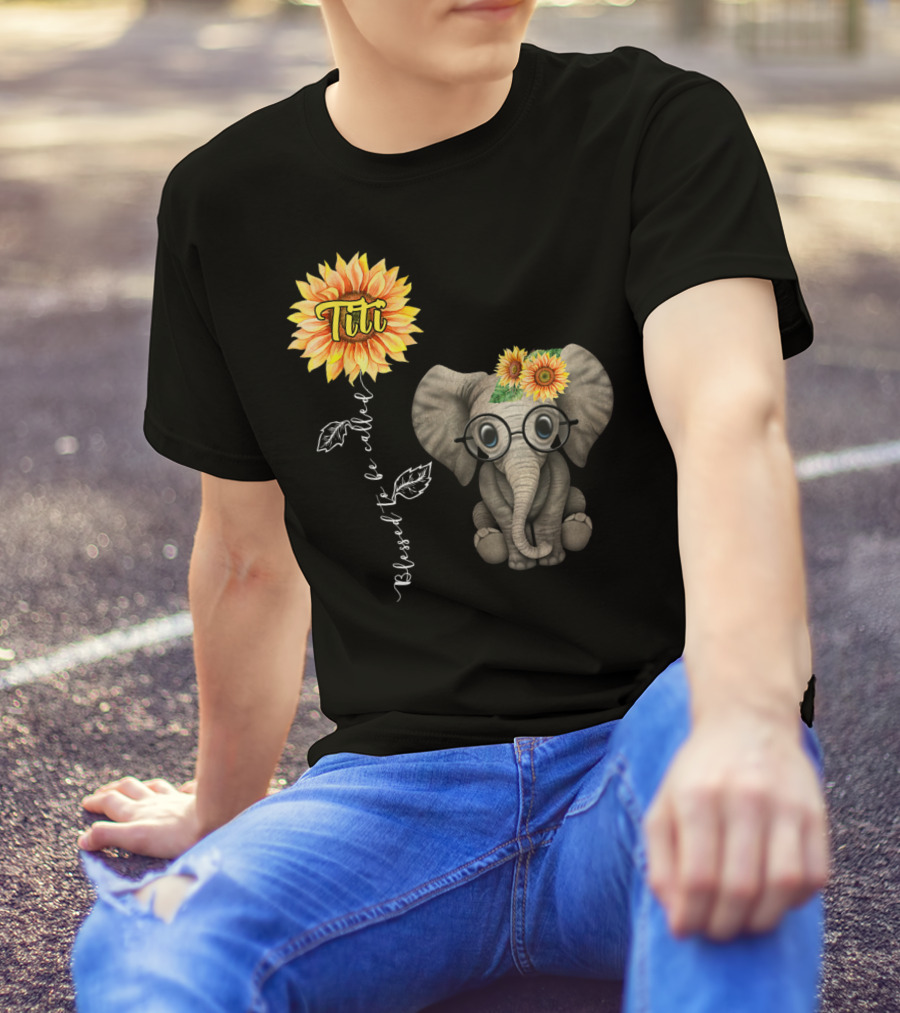 Blessed To Be Called Titi Sunflower Glasses Elephant Aunt T-Shirt