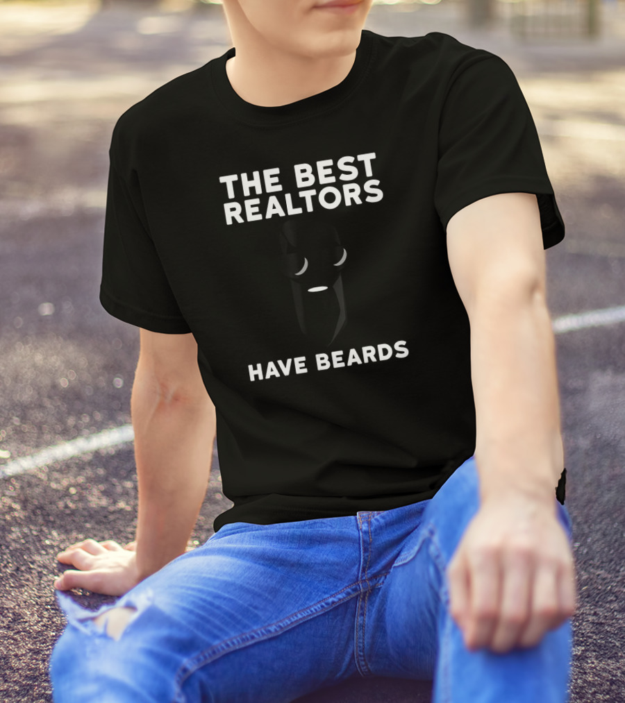 The Best Realtors Have Beards T-Shirt