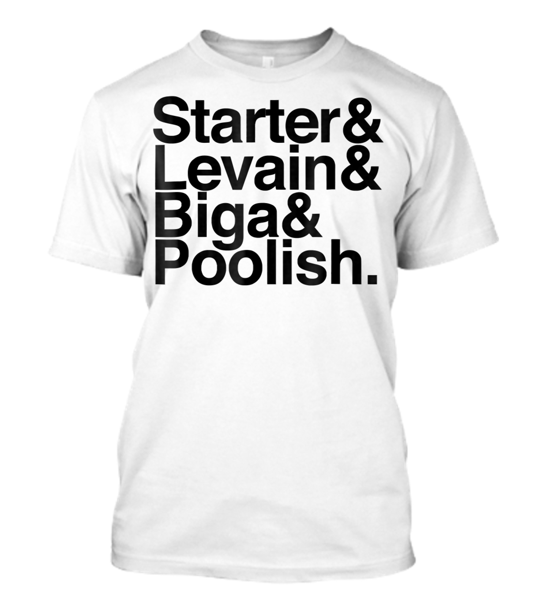 Starter Levain Biga Poolish Funny Sourdough T-Shirt