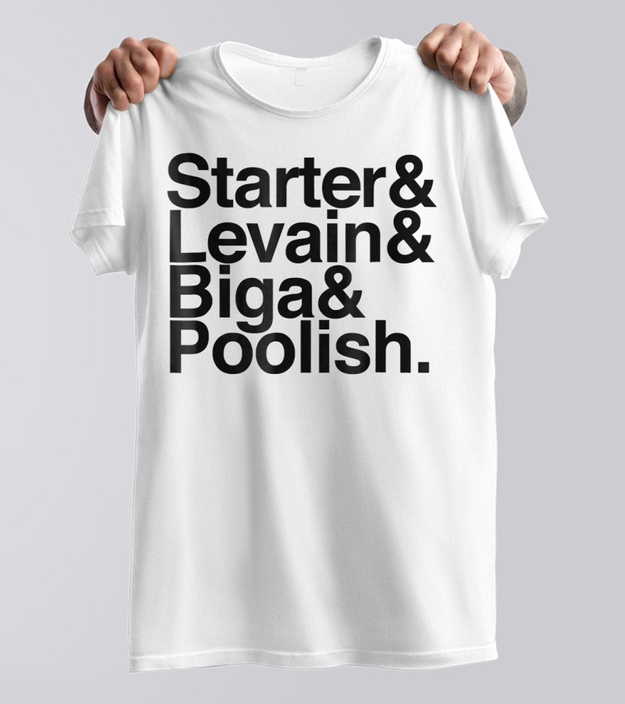 Starter Levain Biga Poolish Funny Sourdough T-Shirt