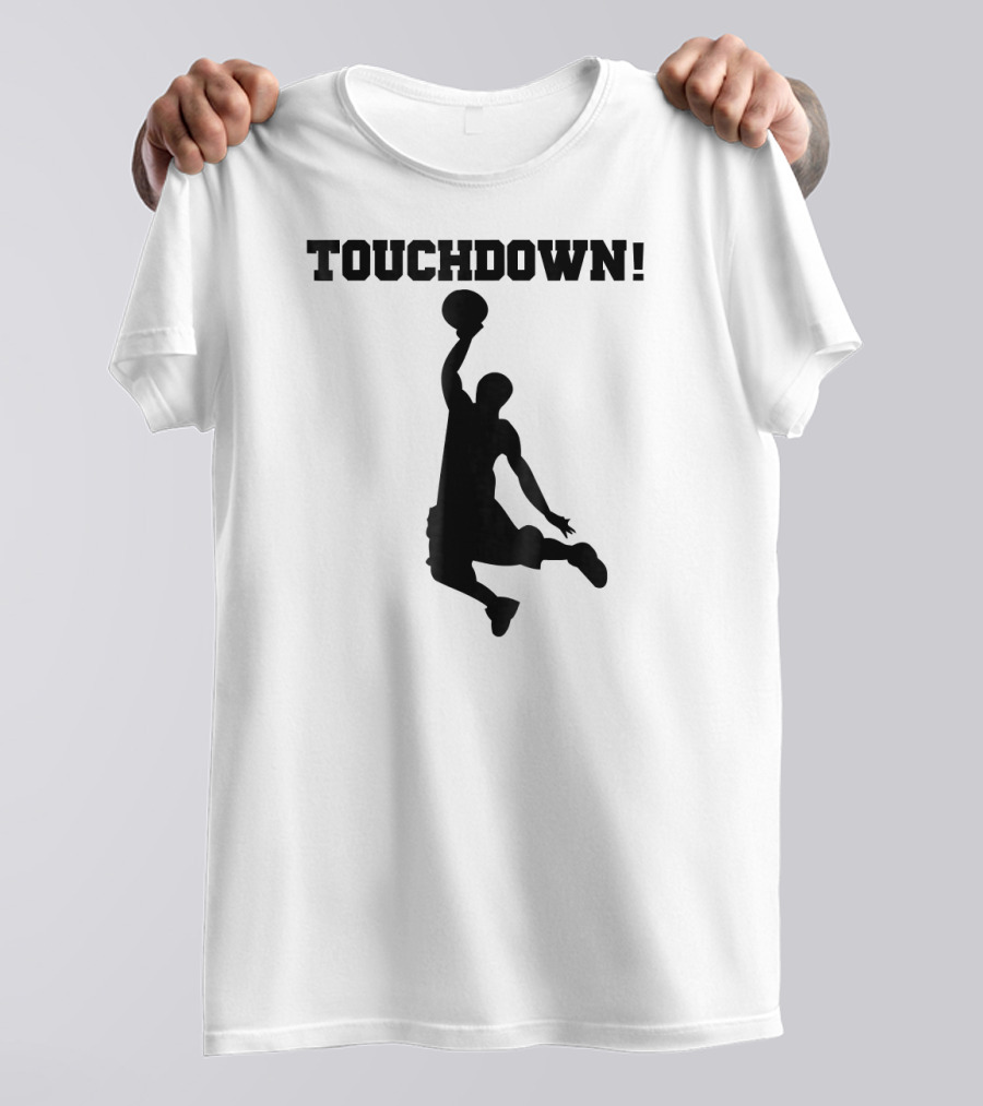 Touchdown Basketball Funny Novelty Dunk T-Shirt