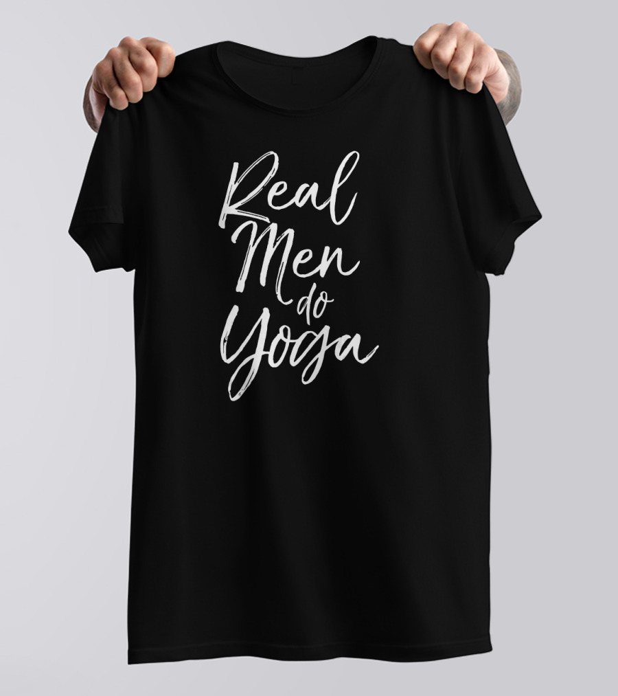 Real Men Do Yoga Funny Quote Workout Gear T-Shirt
