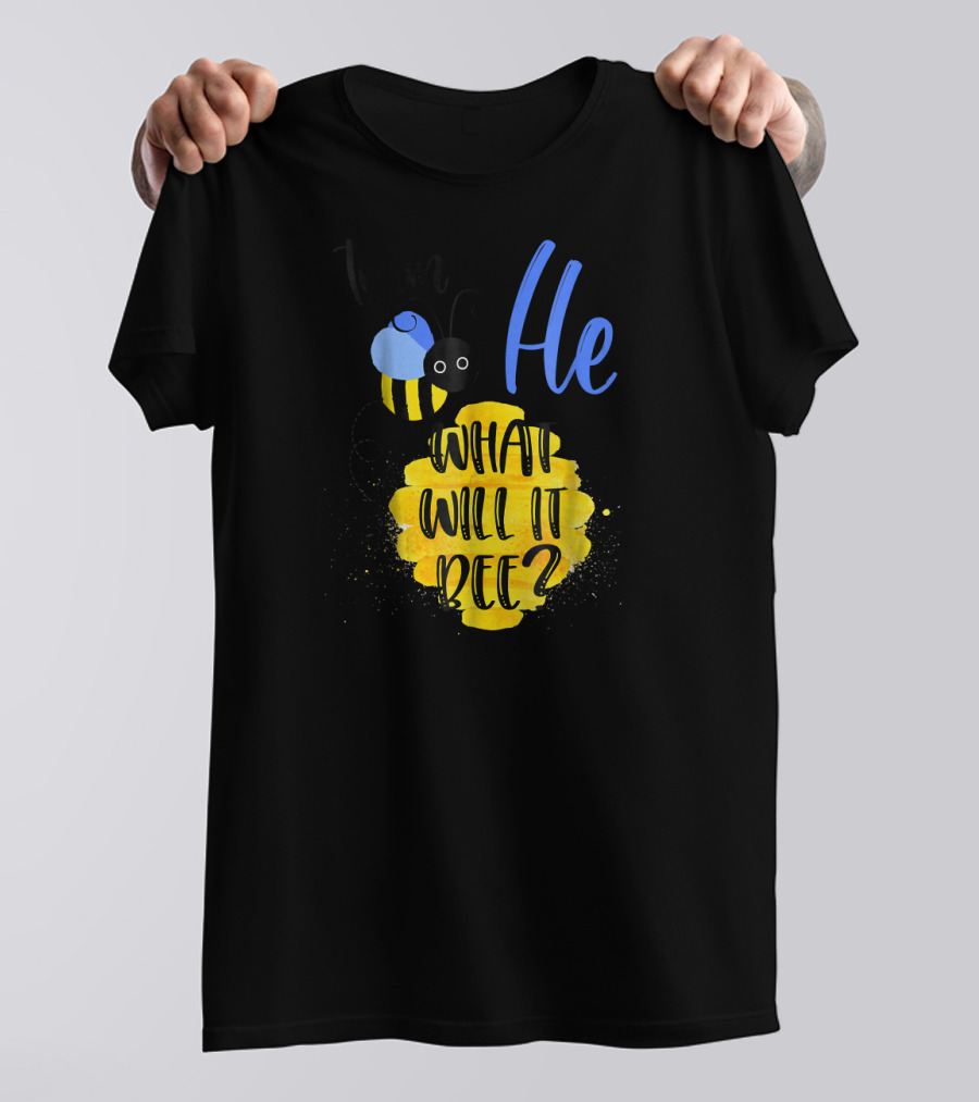 Team He What Will It Bee? T-Shirt