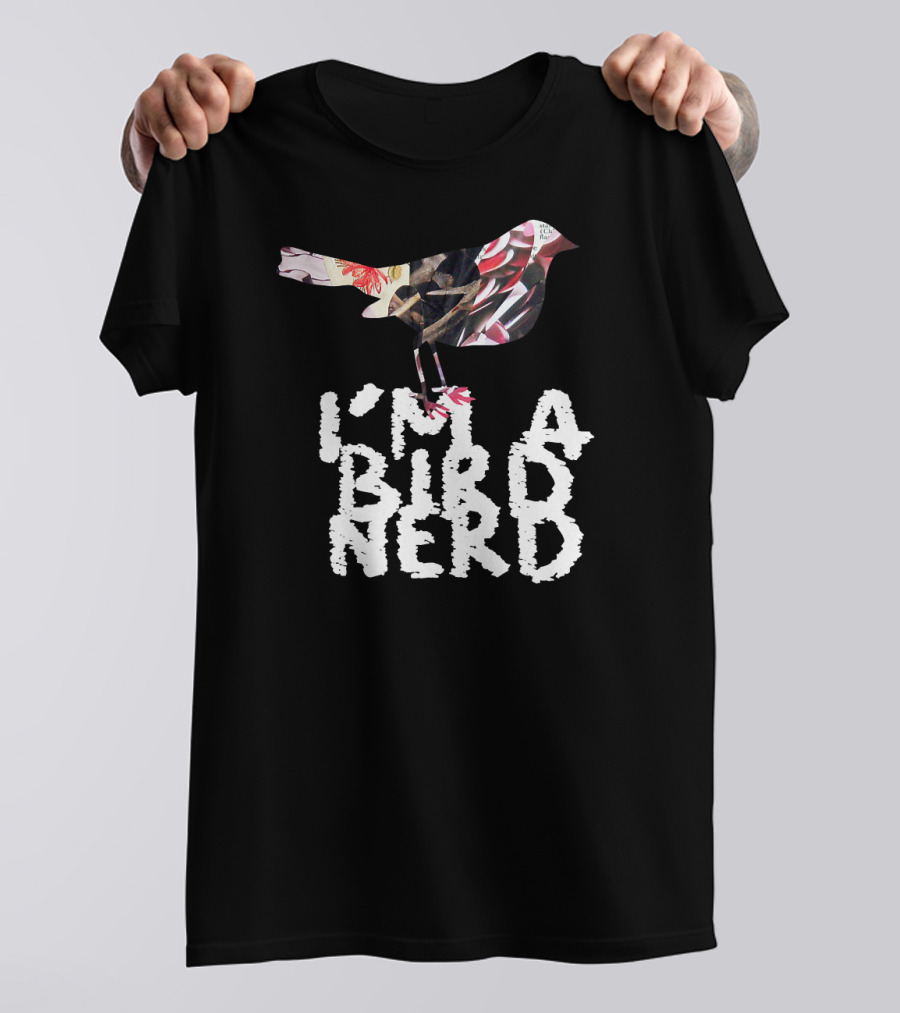 I'm A Bird Nerd Birdwatching Enthusiast Gift Bird T-Shirt