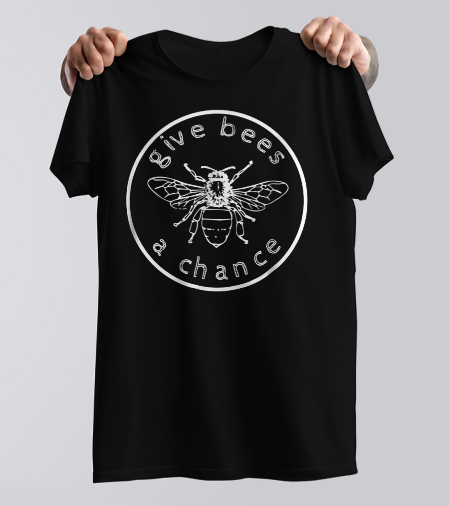 Give Bees A Chance Bee Keeper Honey Bee T-Shirt