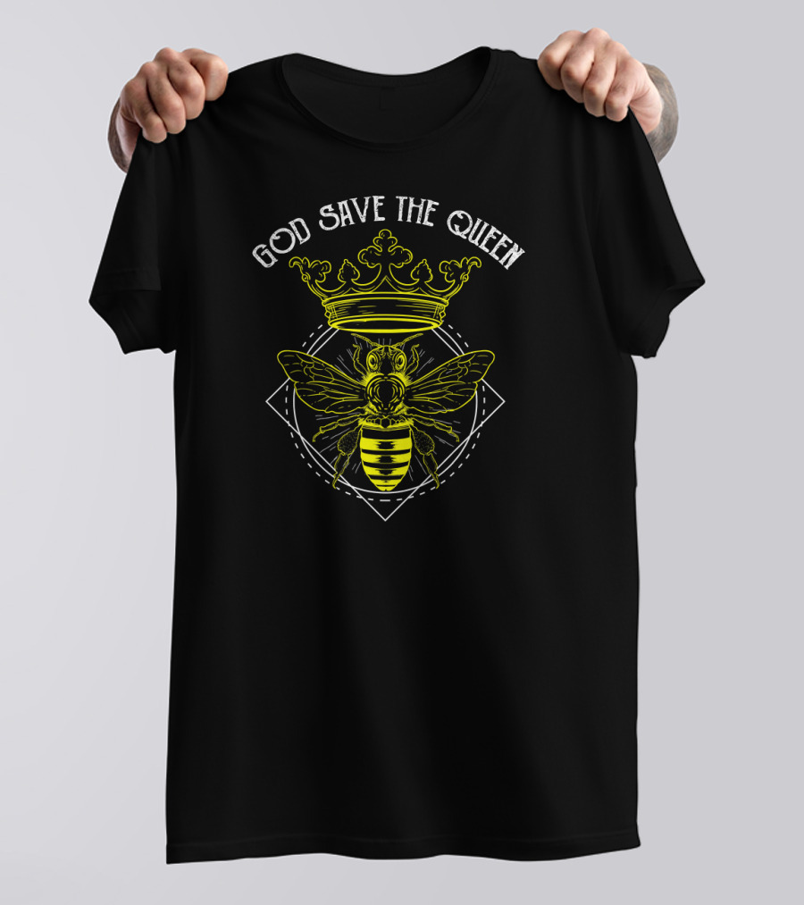 God Save The Queen Bee Crowned In Majesty T-Shirt
