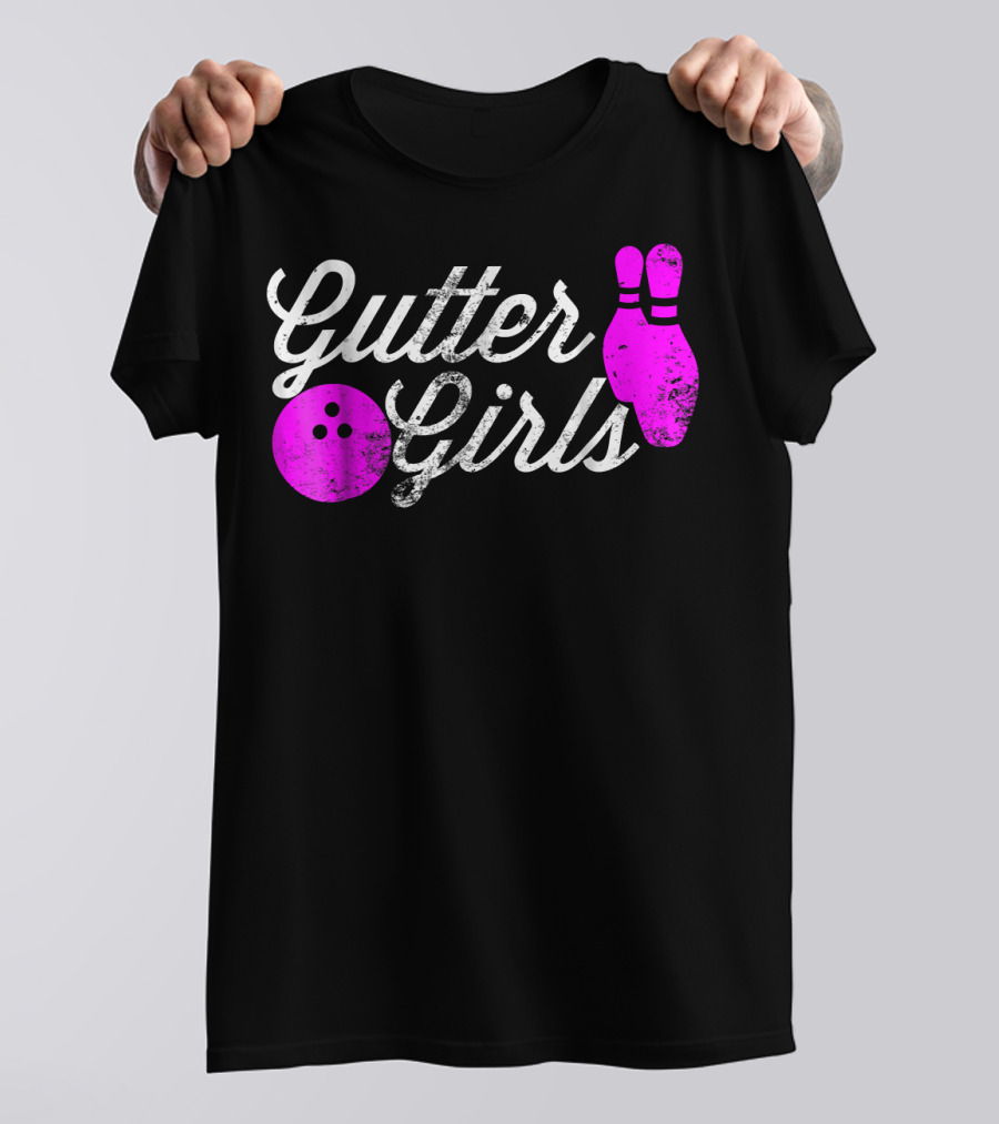 Gutter Girls Funny Bowling Pink Pins And Ball T-Shirt