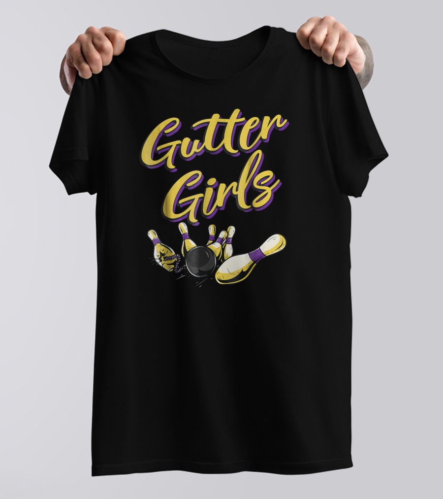 Gutter Girls Bowling Pins And Ball Funny Team T-Shirt