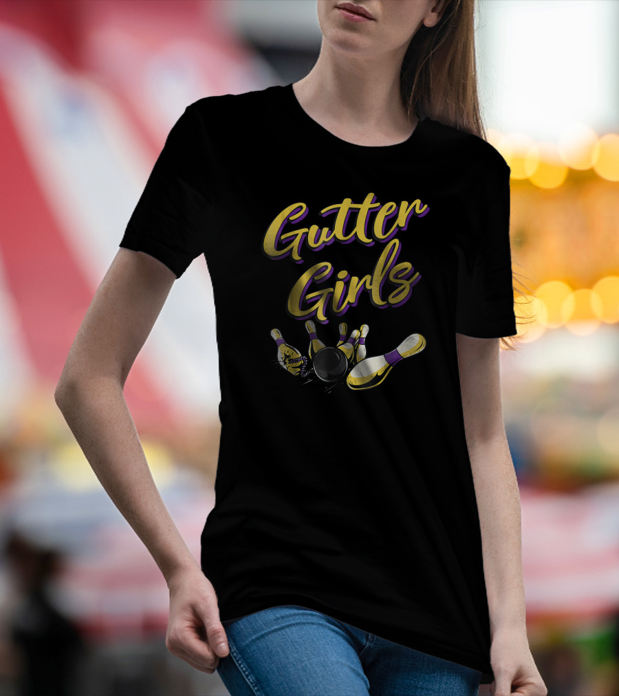 Gutter Girls Bowling Pins And Ball Funny Team T-Shirt