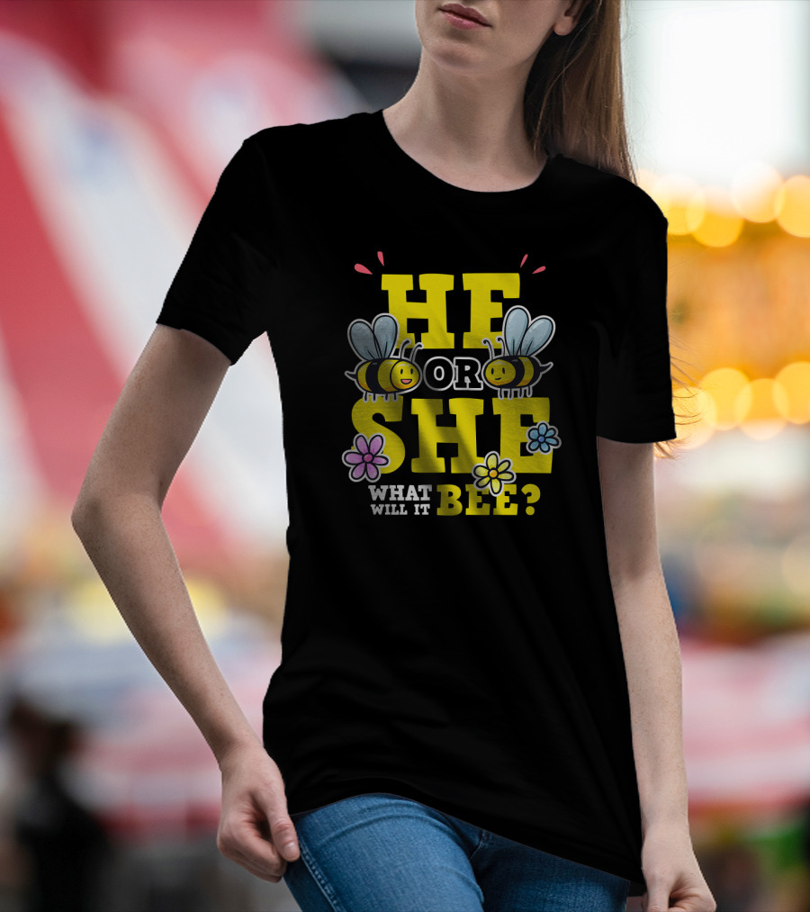 He Or She What Will It Bee Gender Reveal Party Bees And Flowers T-Shirt