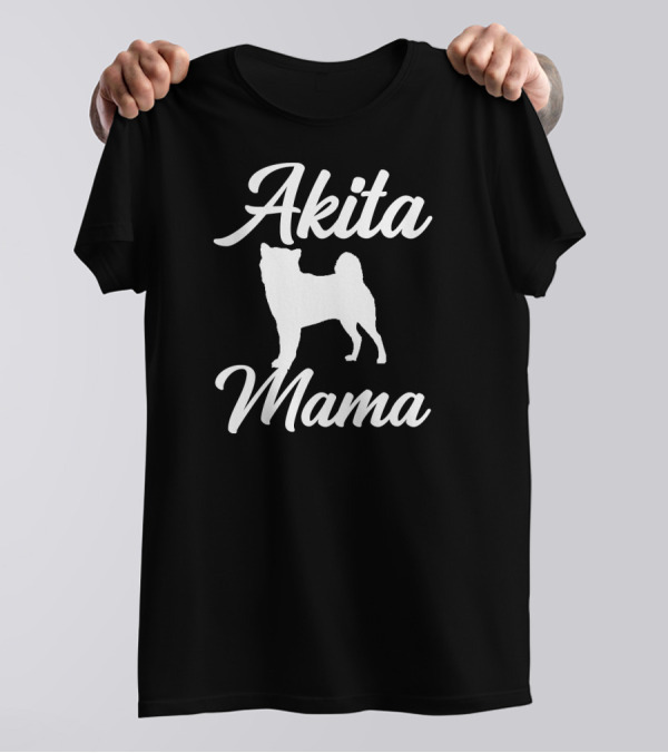 Akita Mama Pet Dog Owner Mother T-Shirt