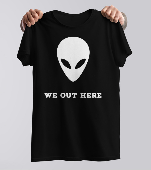 Alien We Out Here Area 51 Fun Extraterrestrial Iconic Head T-Shirt