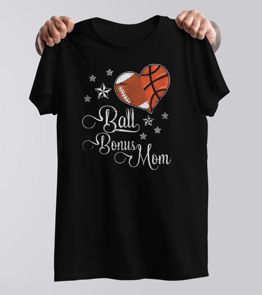 Ball Bonus Mom Football Basketball Heart Stars T-Shirt