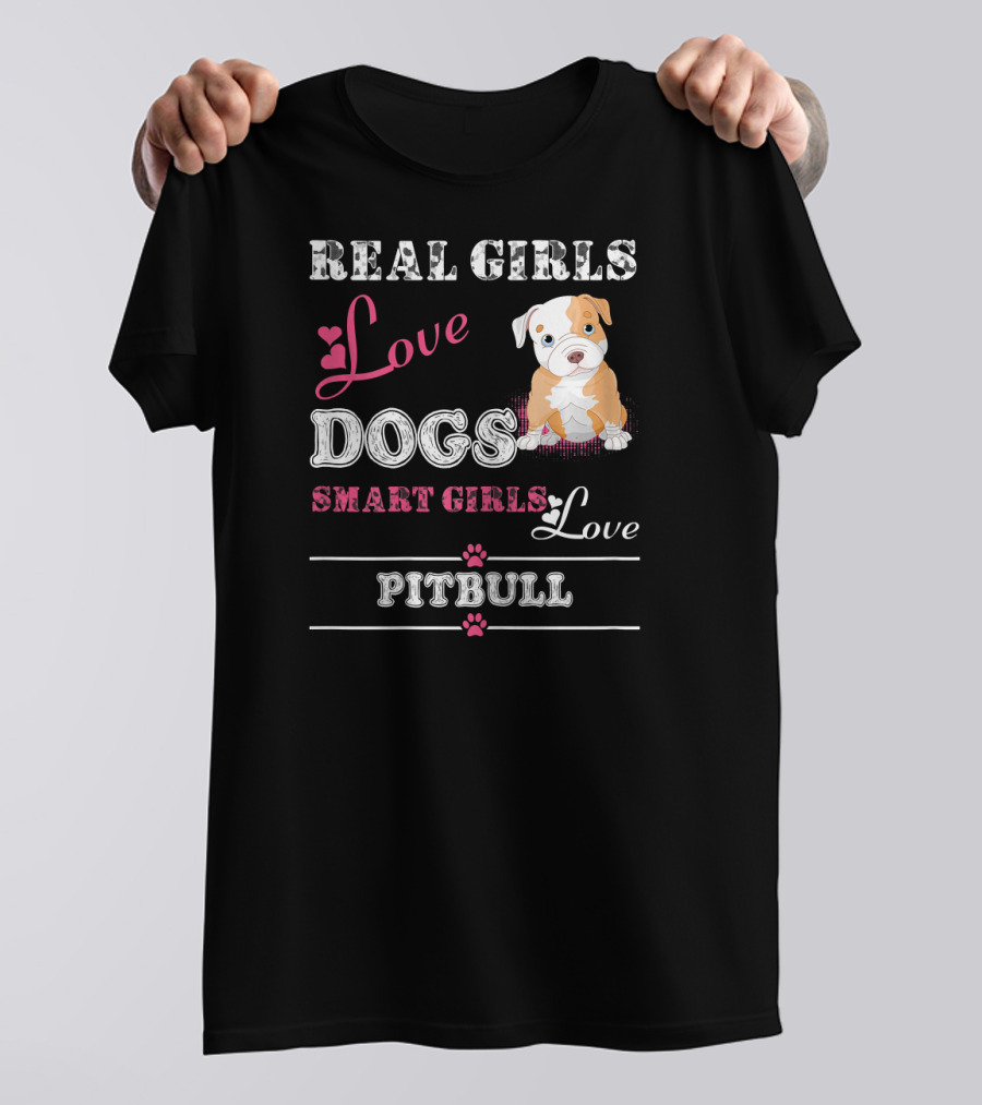 Real Girls Love Dogs Smart Girls Love Pitbull T-Shirt