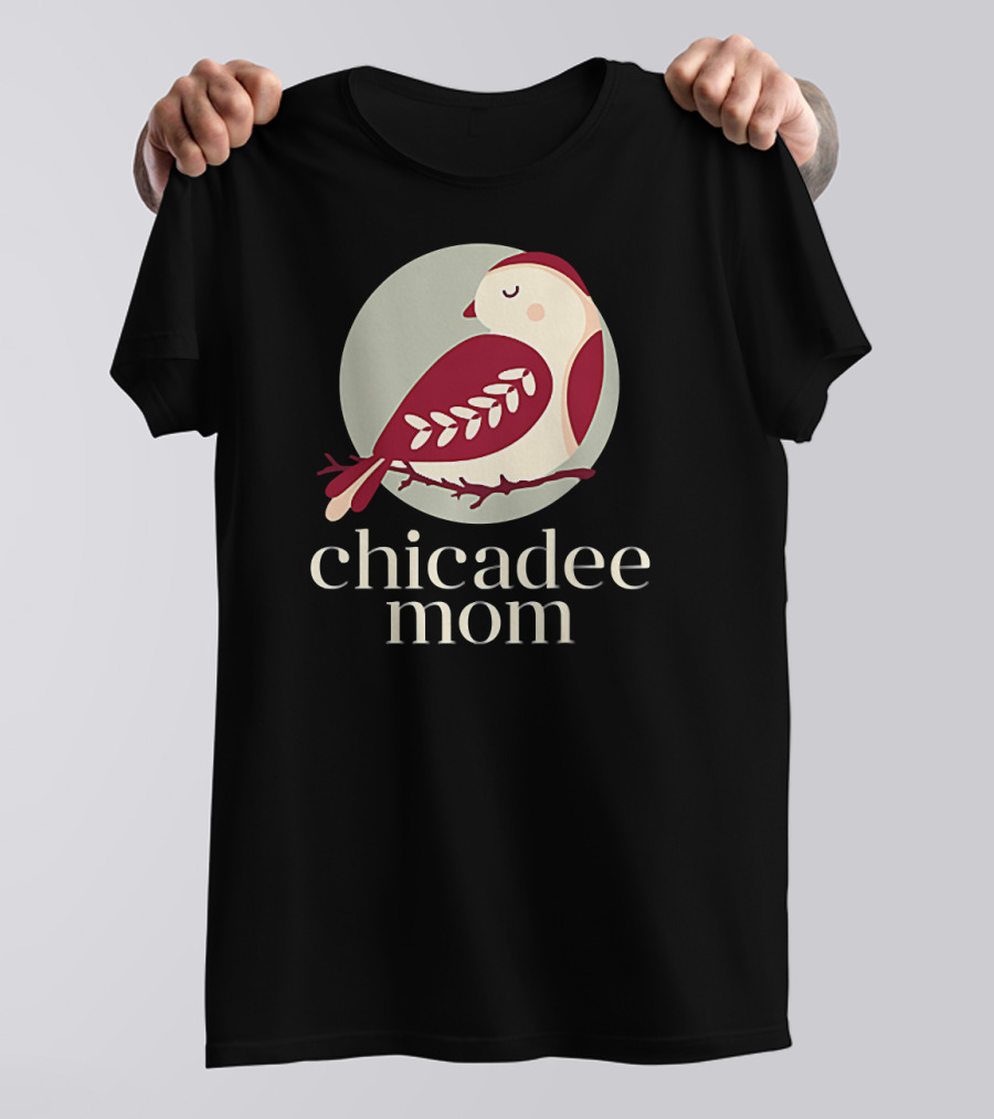 Chicadee Mom Bird T-Shirt