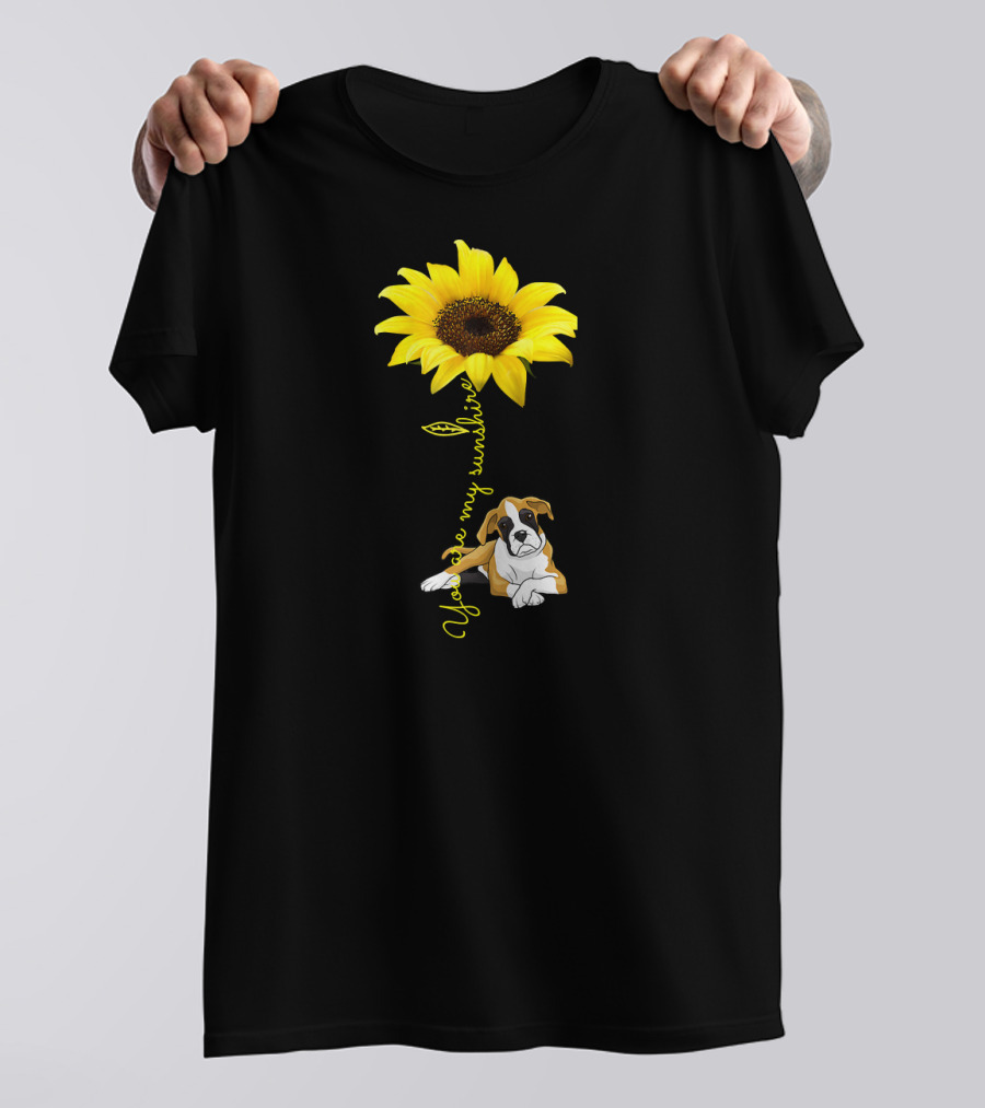 Sunflower You Are My Sunshine With Dog T-Shirt