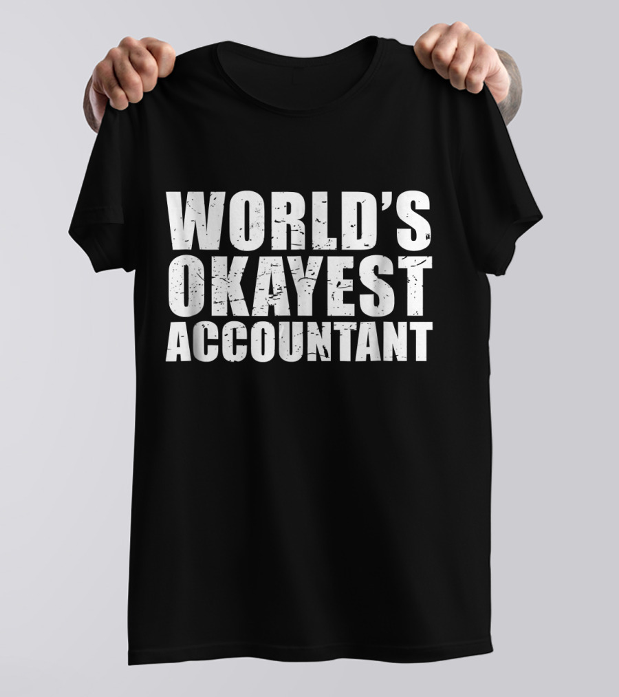 World's Okayest Accountant T-Shirt