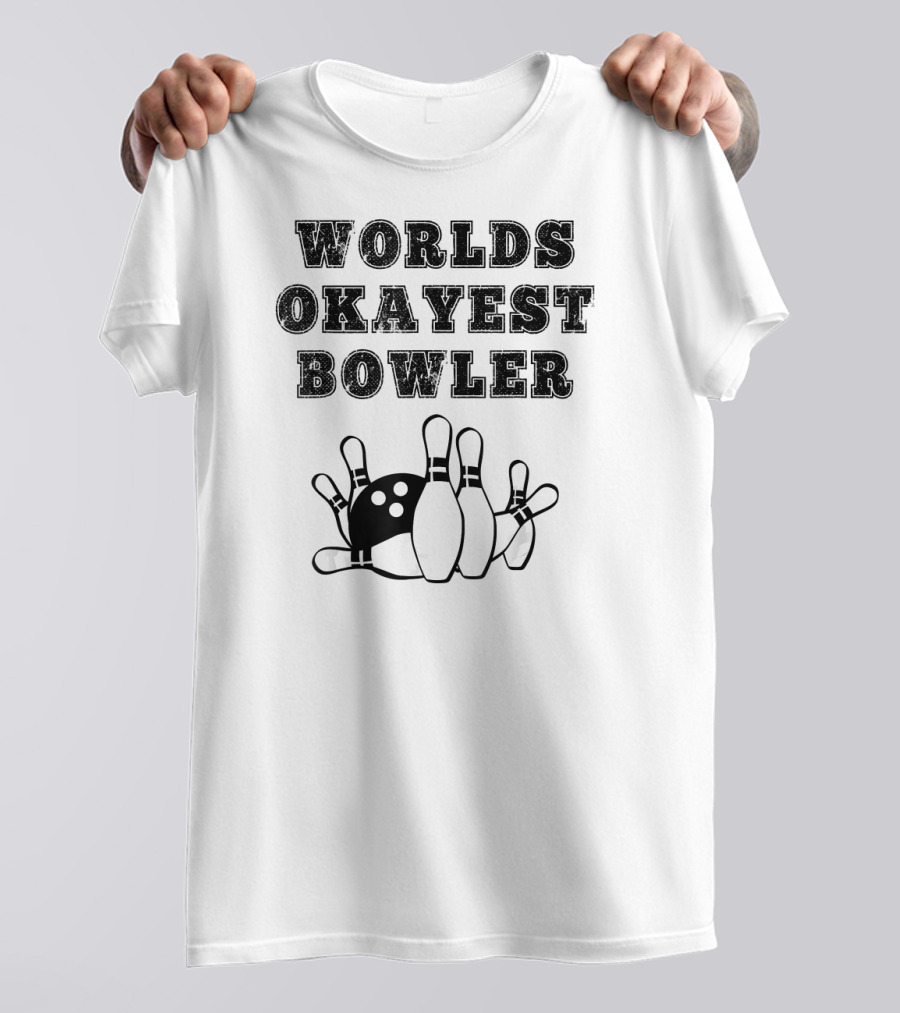 Worlds Okayest Bowler Funny Bowling Team Knocked Over Pins T-Shirt