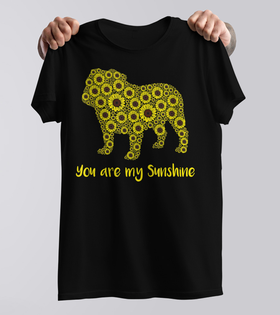 You Are My Sunshine Sunflower Bulldog Silhouette Mom Mam T-Shirt