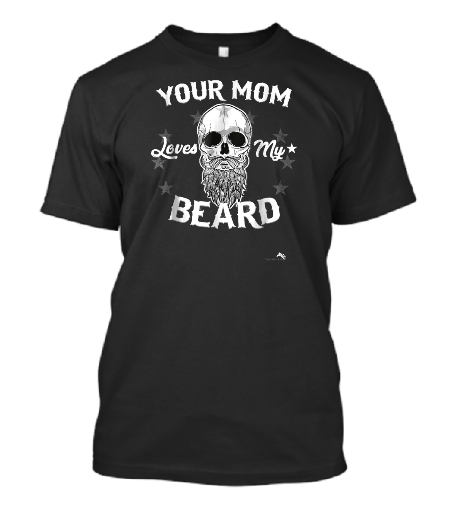 YOUR MOM LOVES MY BEARD SKULL STAR T-Shirt