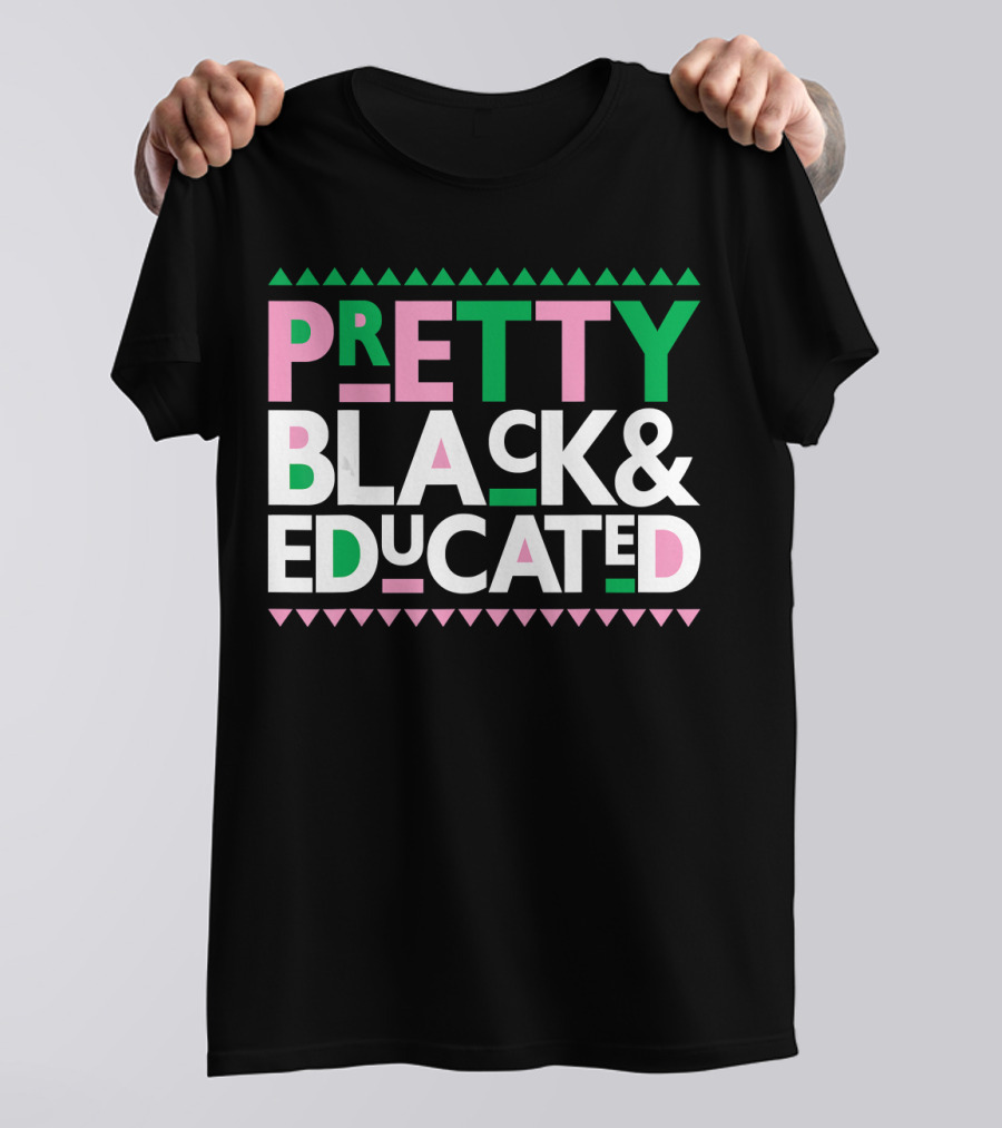 Pretty Black And Educated AKA Sorority T-Shirt