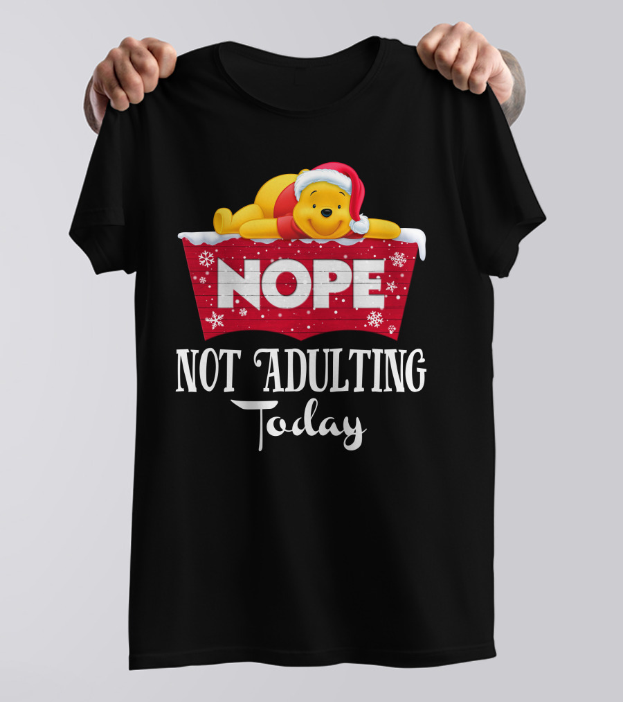 Nope Not Adulting Today Pooh Santa Hat Snowflakes T-Shirt