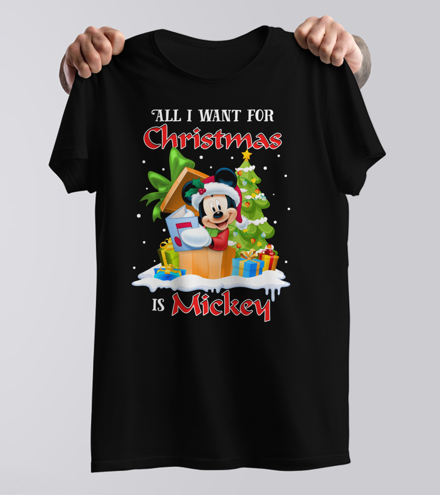 All I Want For Christmas Is Mickey T-Shirt