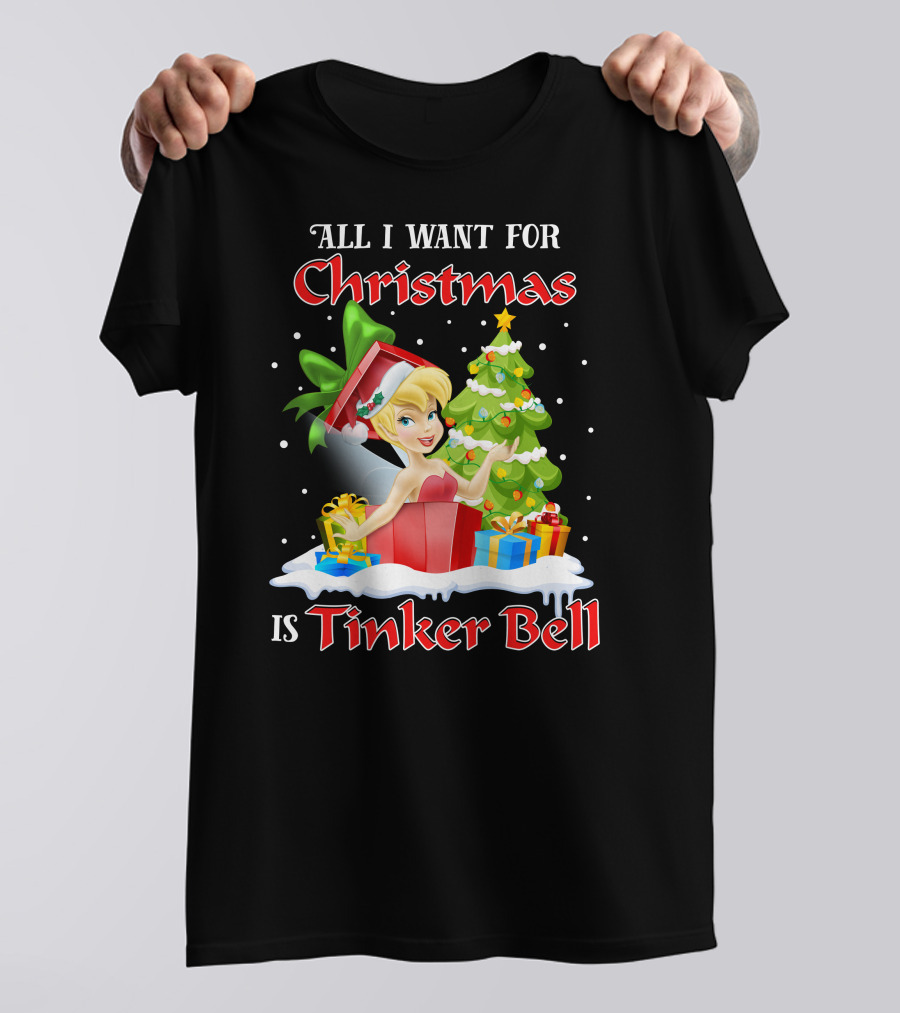 All I Want For Christmas Is Tinker Bell T-Shirt