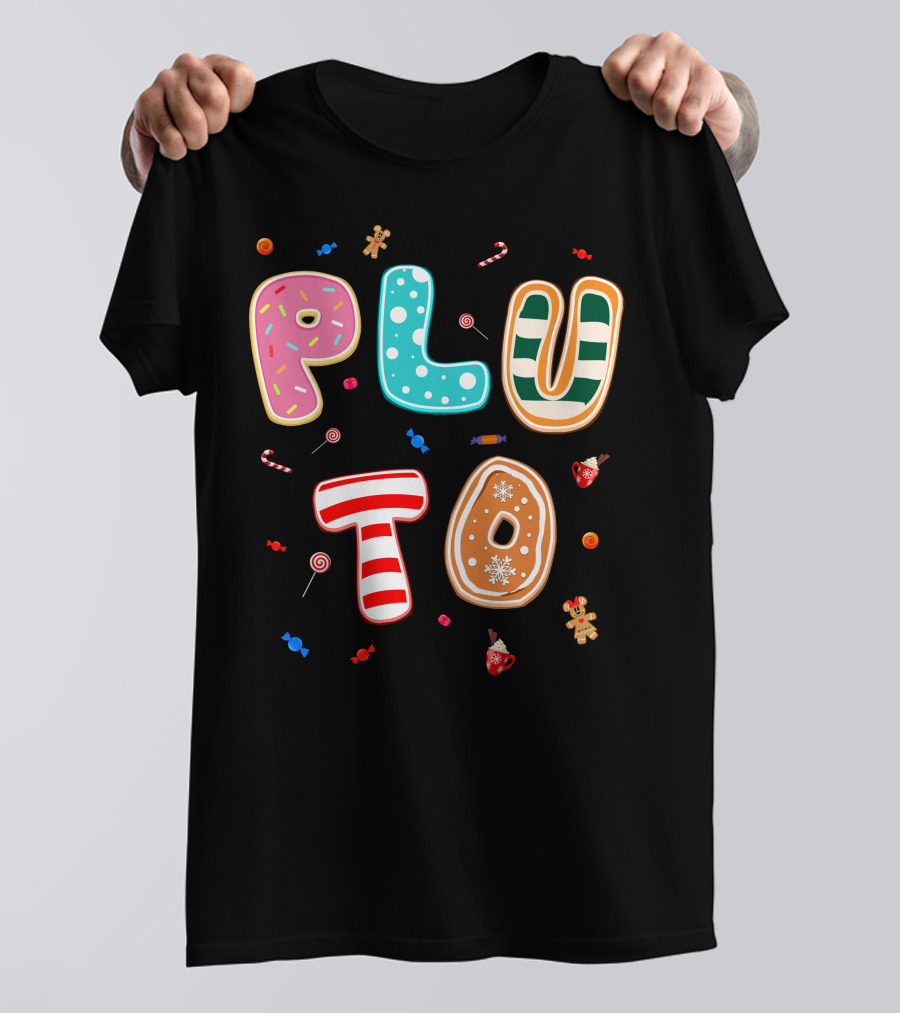 Pluto Candy Lettering With Gingerbread And Festive Treats T-Shirt