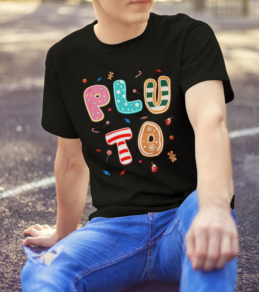 Pluto Candy Lettering With Gingerbread And Festive Treats T-Shirt