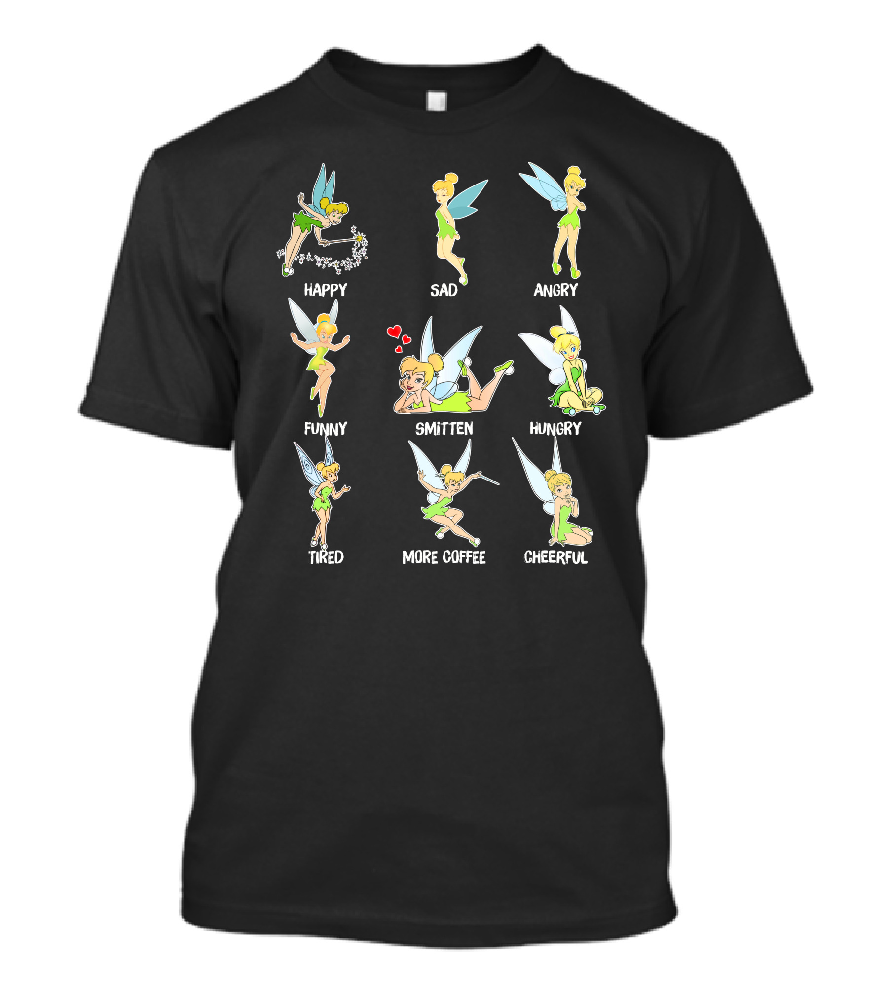 Tinkerbell Moods Happy Sad Angry Funny Smitten Hungry Tired More Coffee Cheerful T-Shirt