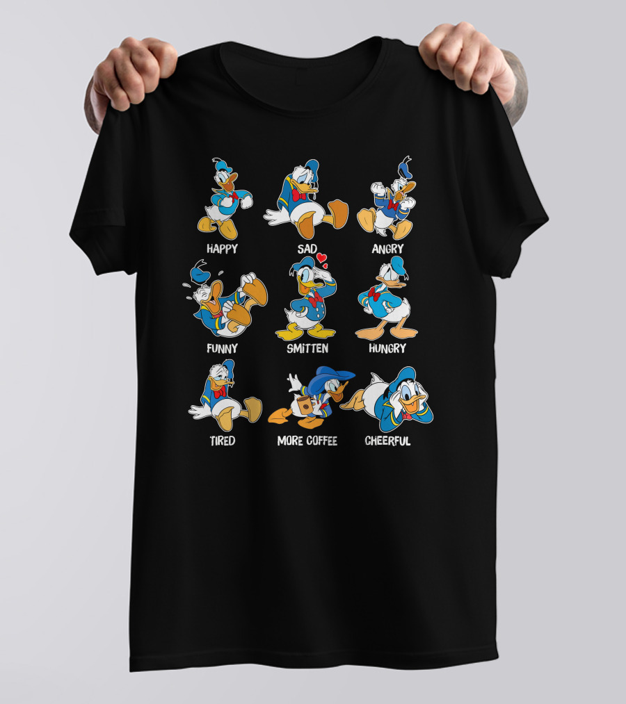 Donald Duck Happy Sad Angry Funny Smitten Hungry Tired More Coffee Cheerful T-Shirt