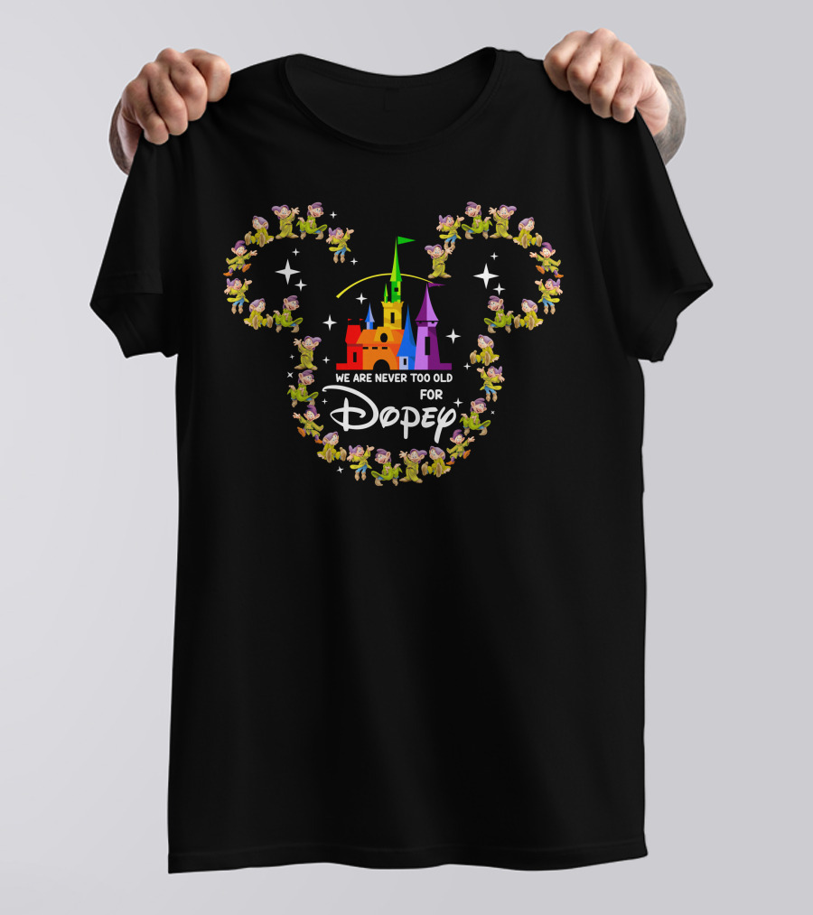 We Are Never Too Old For Dopey Magic Castle Mouse Ears T-Shirt