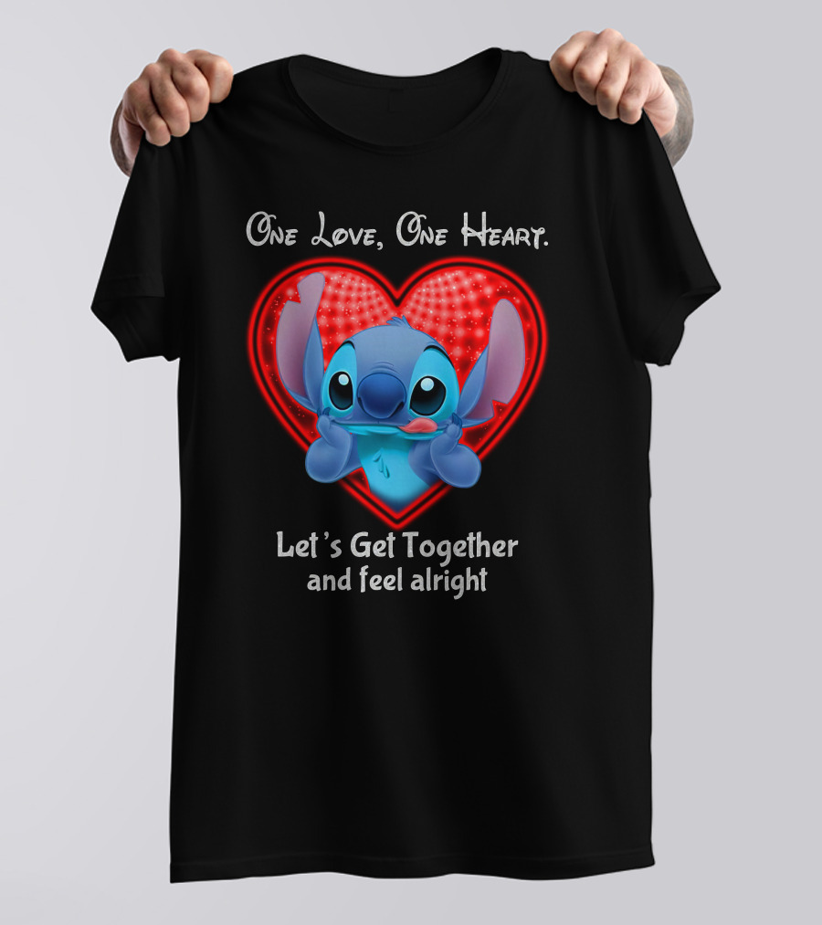 One Love One Heart Stitch Let's Get Together And Feel Alright T-Shirt