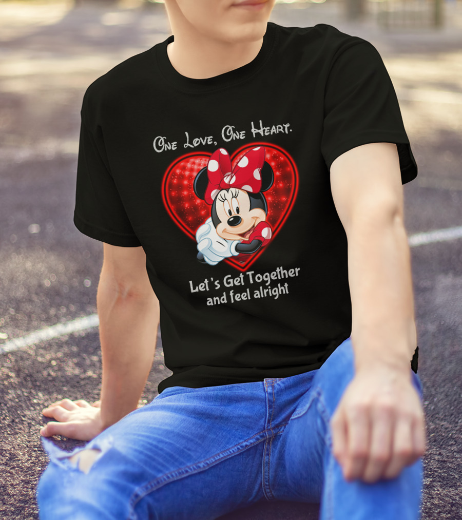 One Love One Heart Minnie Let's Get Together And Feel Alright T-Shirt